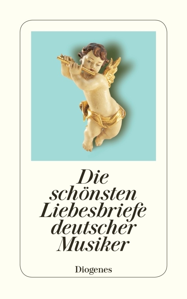 Cover: 9783257235272 | Die schönsten Liebesbriefe deutscher Musiker | Anton Friedrich (u. a.)