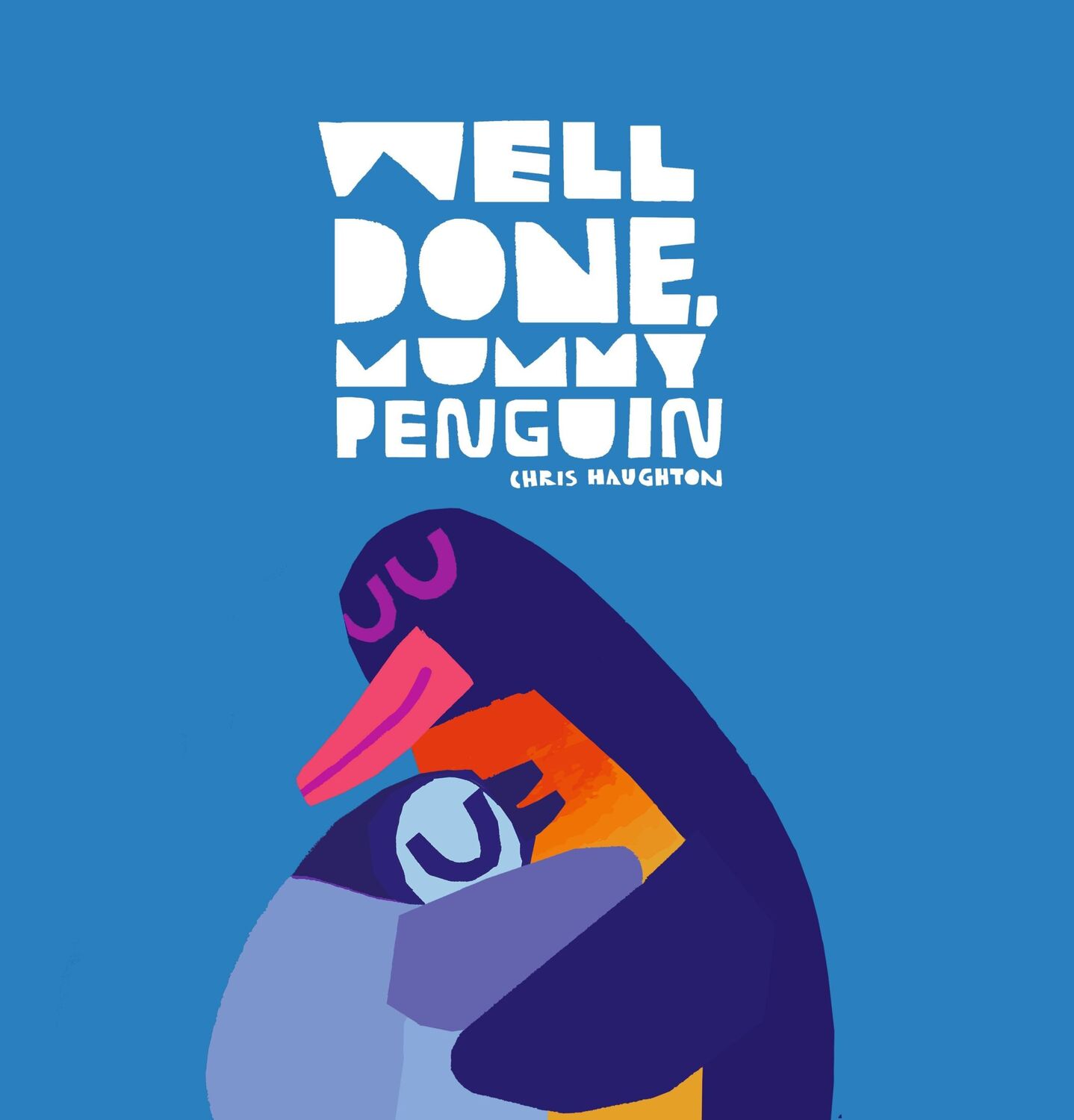 Cover: 9781406385533 | Well Done, Mummy Penguin | Chris Haughton | Buch | Gebunden | Englisch