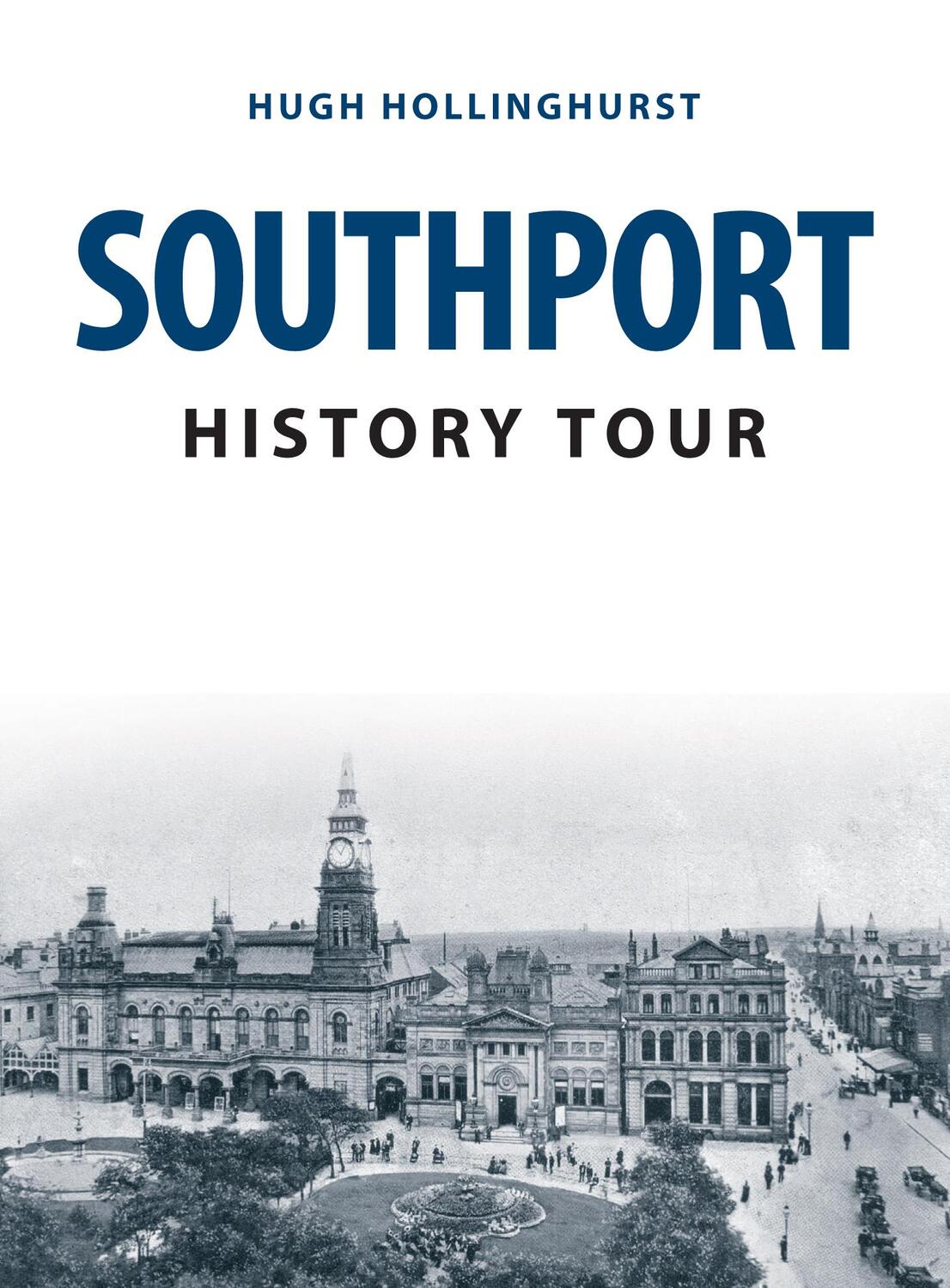 Cover: 9781445685113 | Southport History Tour | Hugh Hollinghurst | Taschenbuch | Englisch