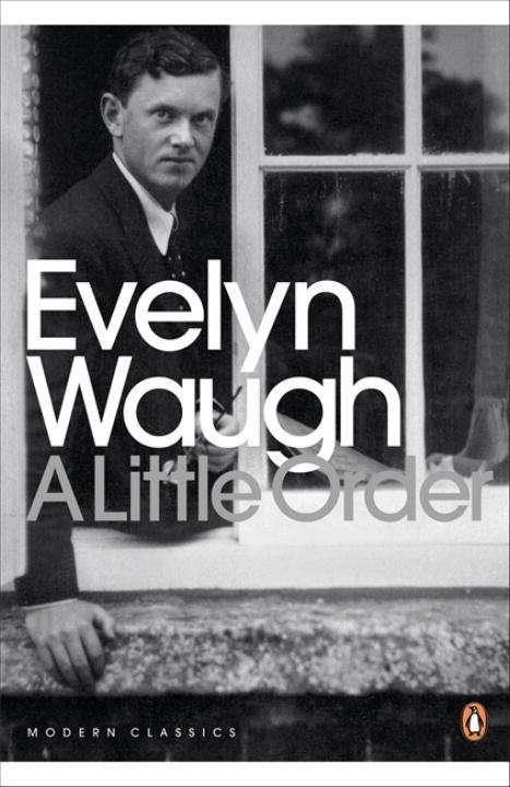 Cover: 9780141182933 | A Little Order | Selected Journalism | Evelyn Waugh | Taschenbuch