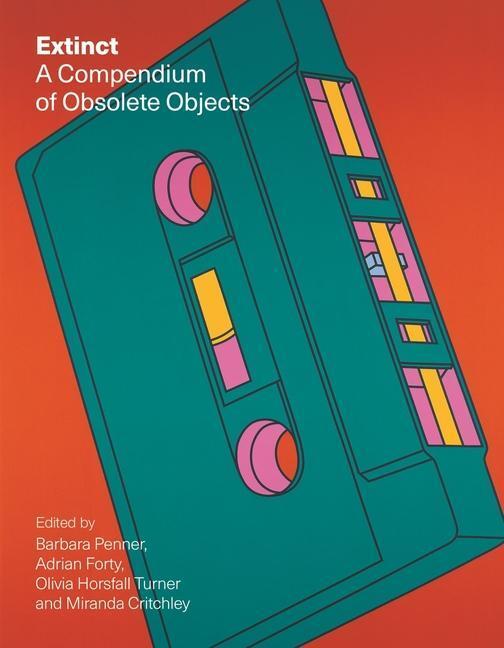 Cover: 9781789144529 | Extinct | A Compendium of Obsolete Objects | Buch | Englisch | 2021