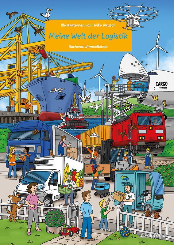 Cover: 9783761634660 | Meine Welt der Logistik | Bachems Wimmelbilder | Heiko Wrusch | Buch