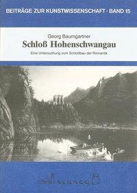 Cover: 9783892350156 | Schloss Hohenschwangau | Eine Untersuchung zum Schlossbau der Romantik