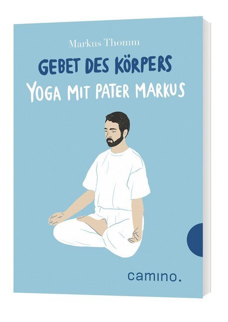 Cover: 9783961570713 | Gebet des Körpers | Yoga mit Pater Markus | Markus Thomm | Taschenbuch
