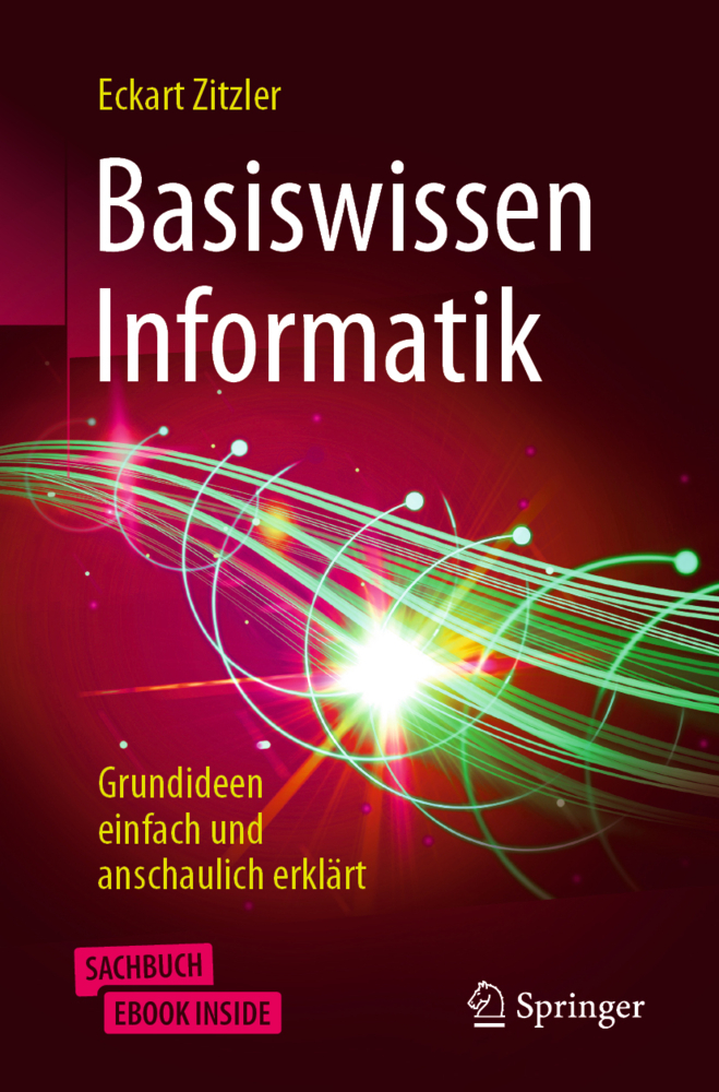 Cover: 9783662639382 | Basiswissen Informatik, m. 1 Buch, m. 1 E-Book | Eckart Zitzler | 2021