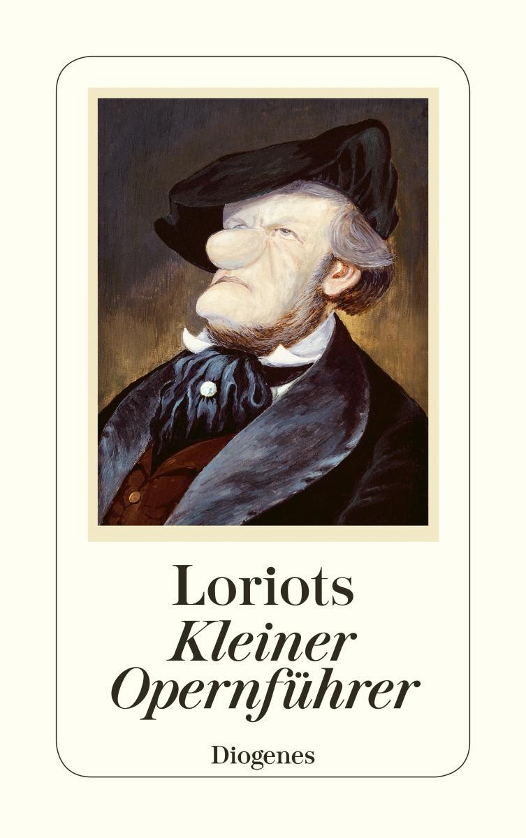 Cover: 9783257235951 | Loriots kleiner Opernführer | Loriot | Taschenbuch | 155 S. | Deutsch