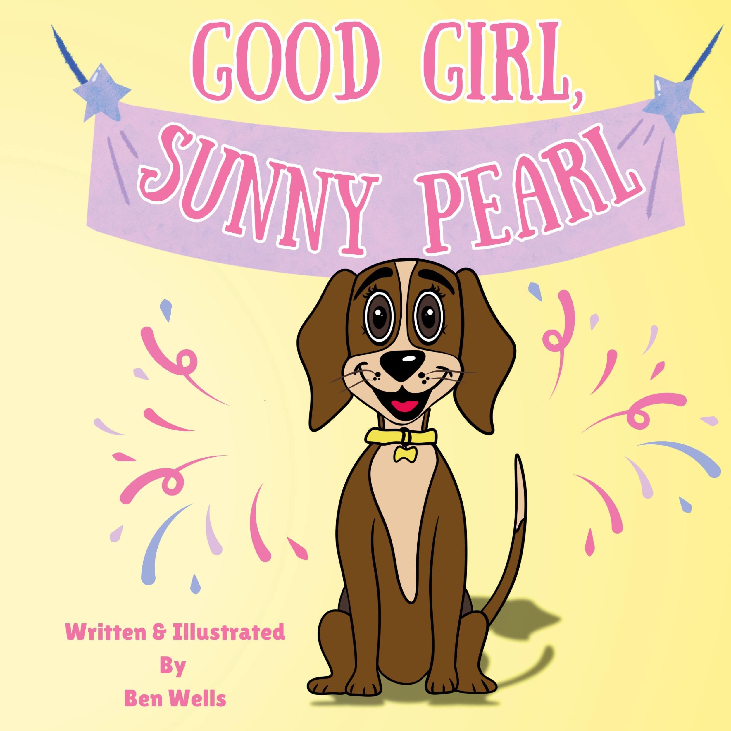 Cover: 9798991920506 | Good Girl, Sunny Pearl! | Ben Wells | Buch | Englisch | 2024