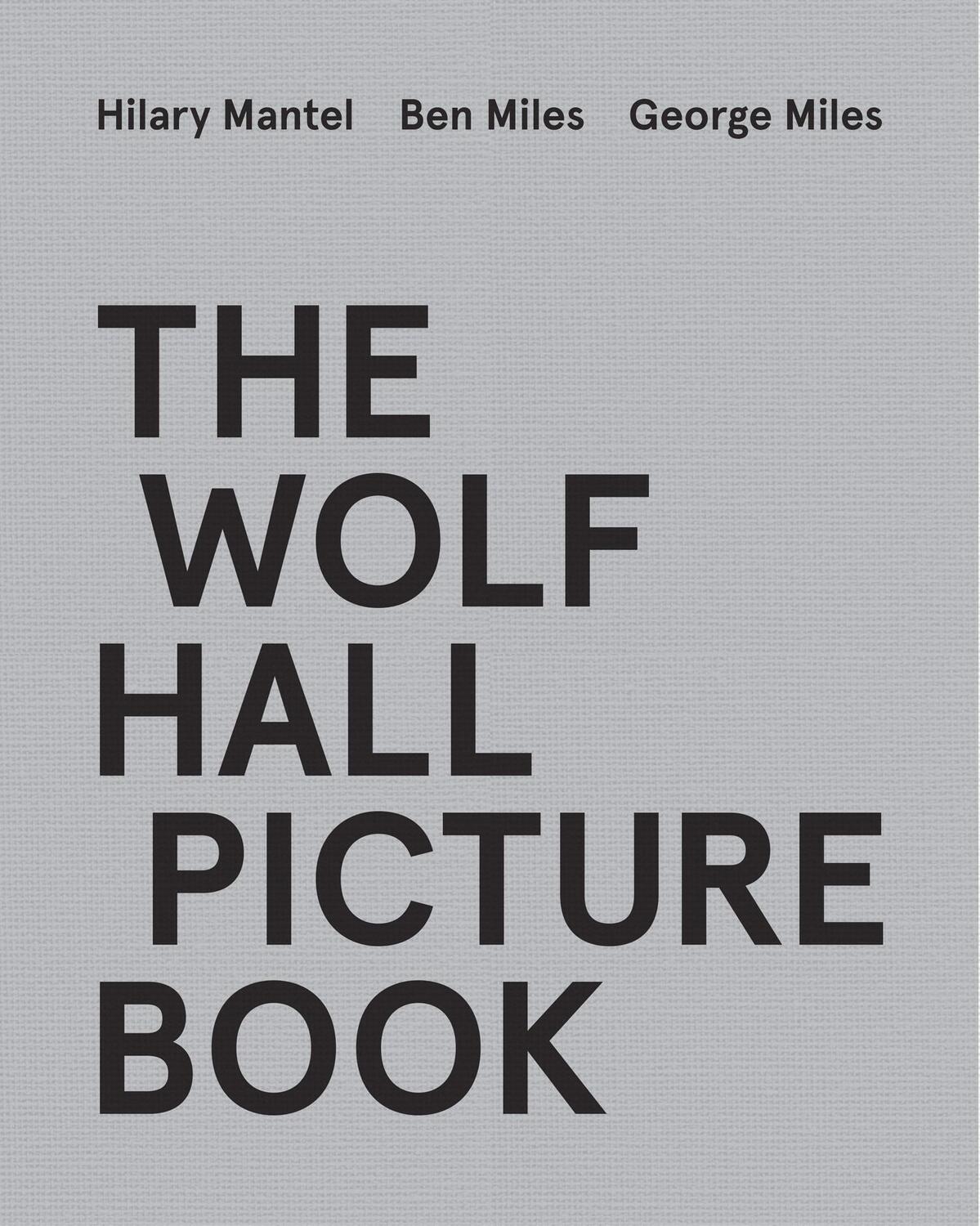 Cover: 9780008530341 | The Wolf Hall Picture Book | Hilary Mantel (u. a.) | Buch | Gebunden