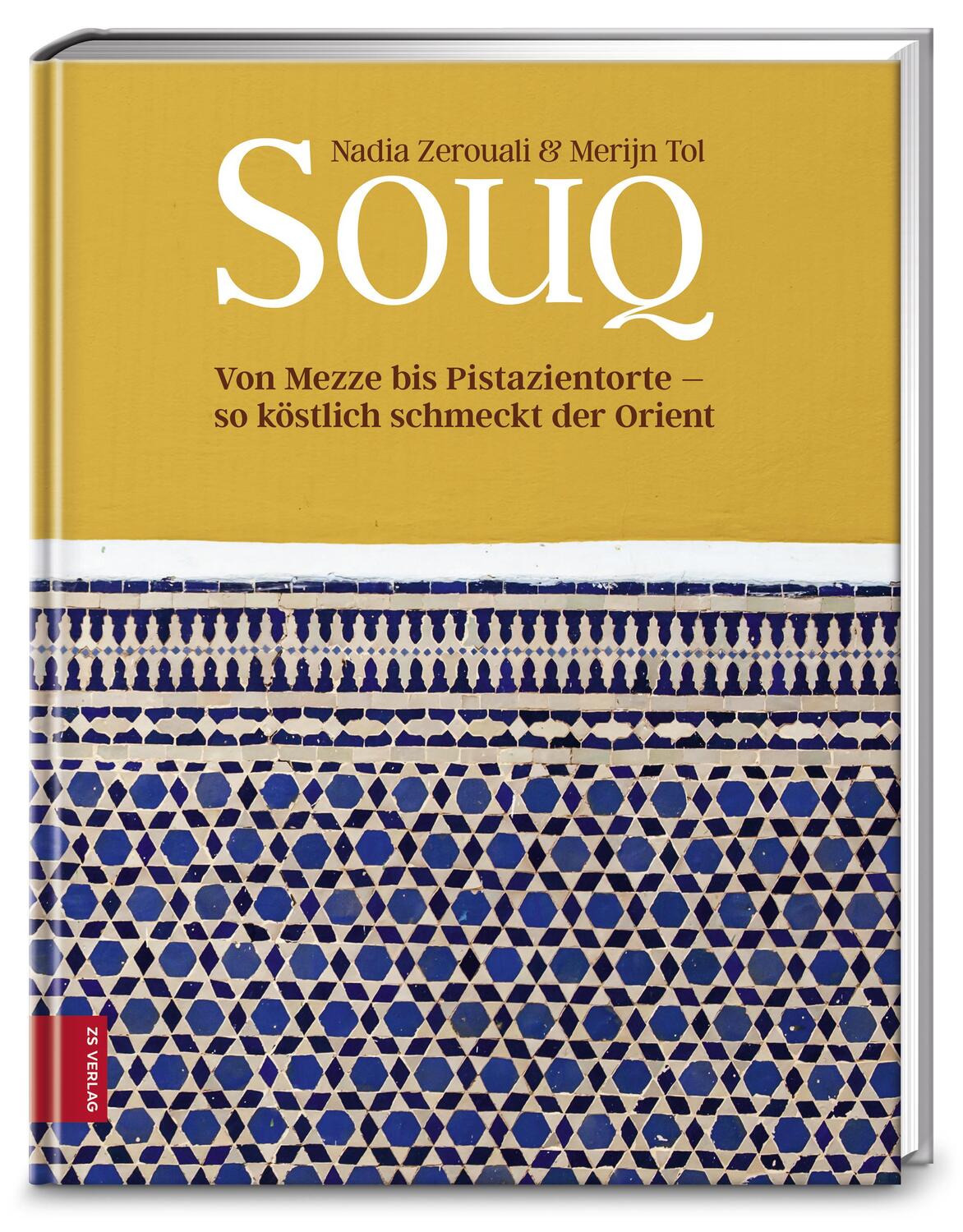Cover: 9783898837491 | Souq | Von Mezze bis Pistazientorte. So köstlich schmeckt der Orient