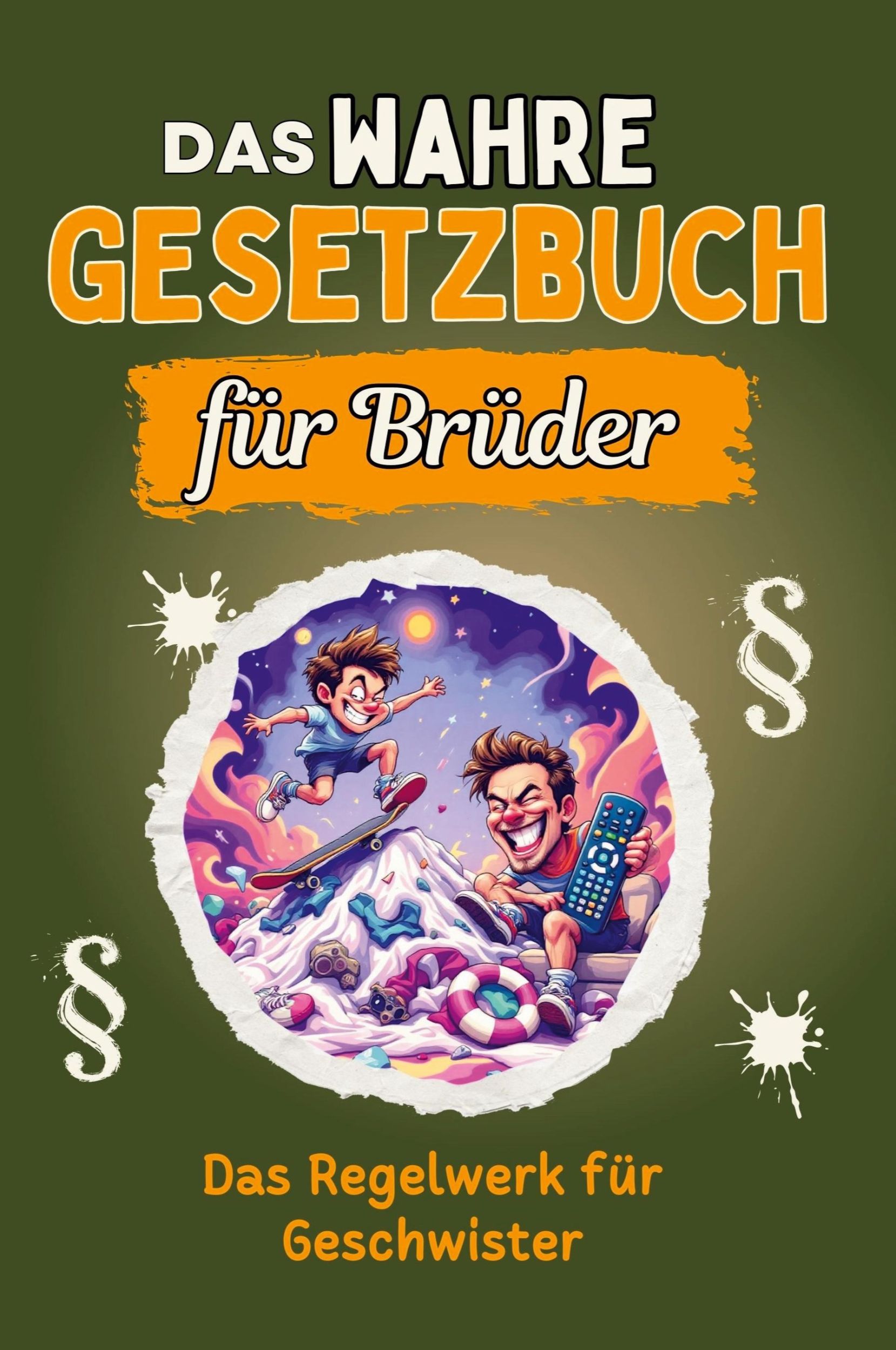 Cover: 9783759136299 | Das wahre Gesetzbuch für Brüder | Das Regelwerk für Geschwister | Buch