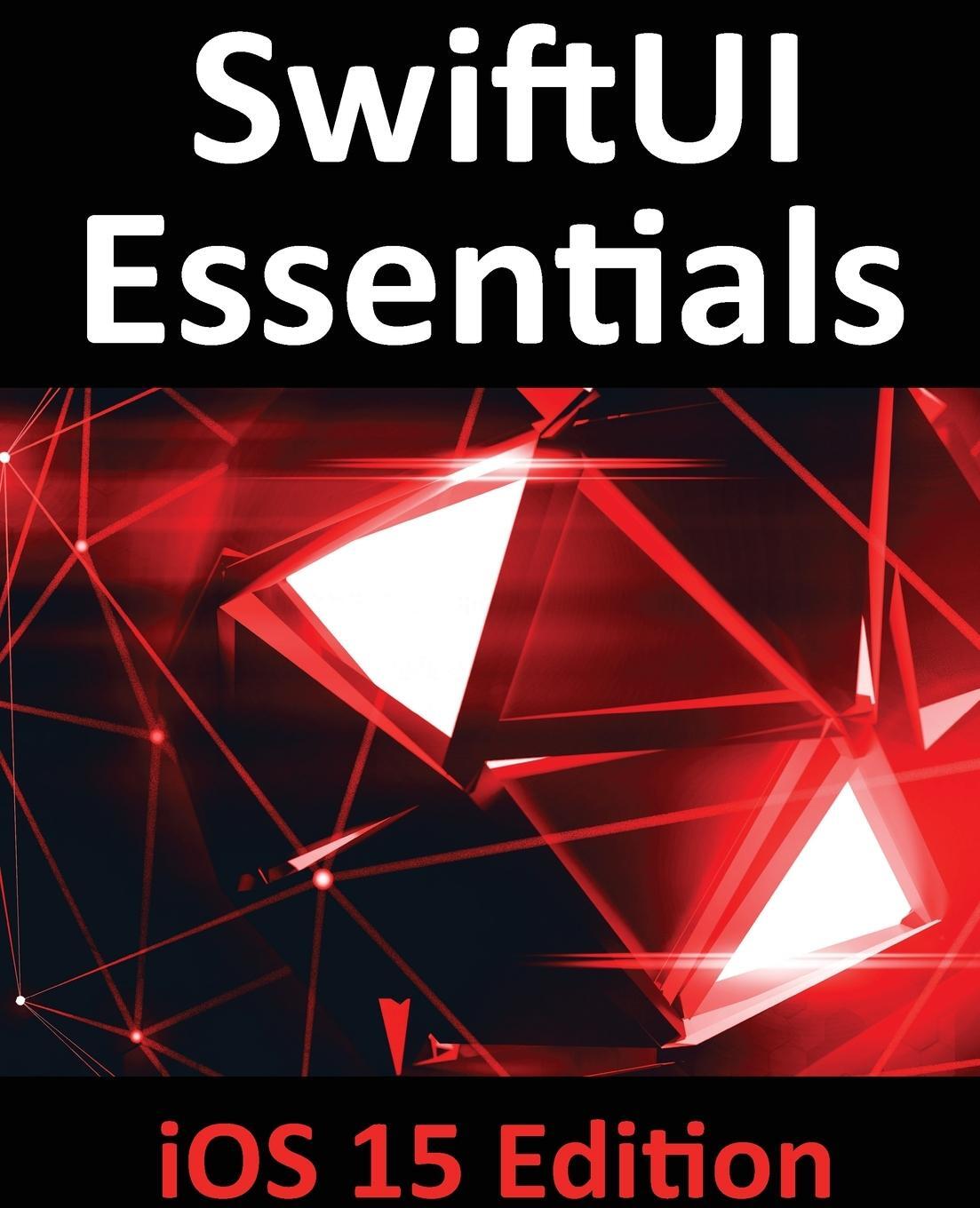 Cover: 9781951442439 | SwiftUI Essentials - iOS 15 Edition | Smyth | Taschenbuch | Paperback