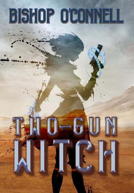 Cover: 9781645541332 | Two-Gun Witch | Bishop O'Connell | Buch | Englisch | 2022