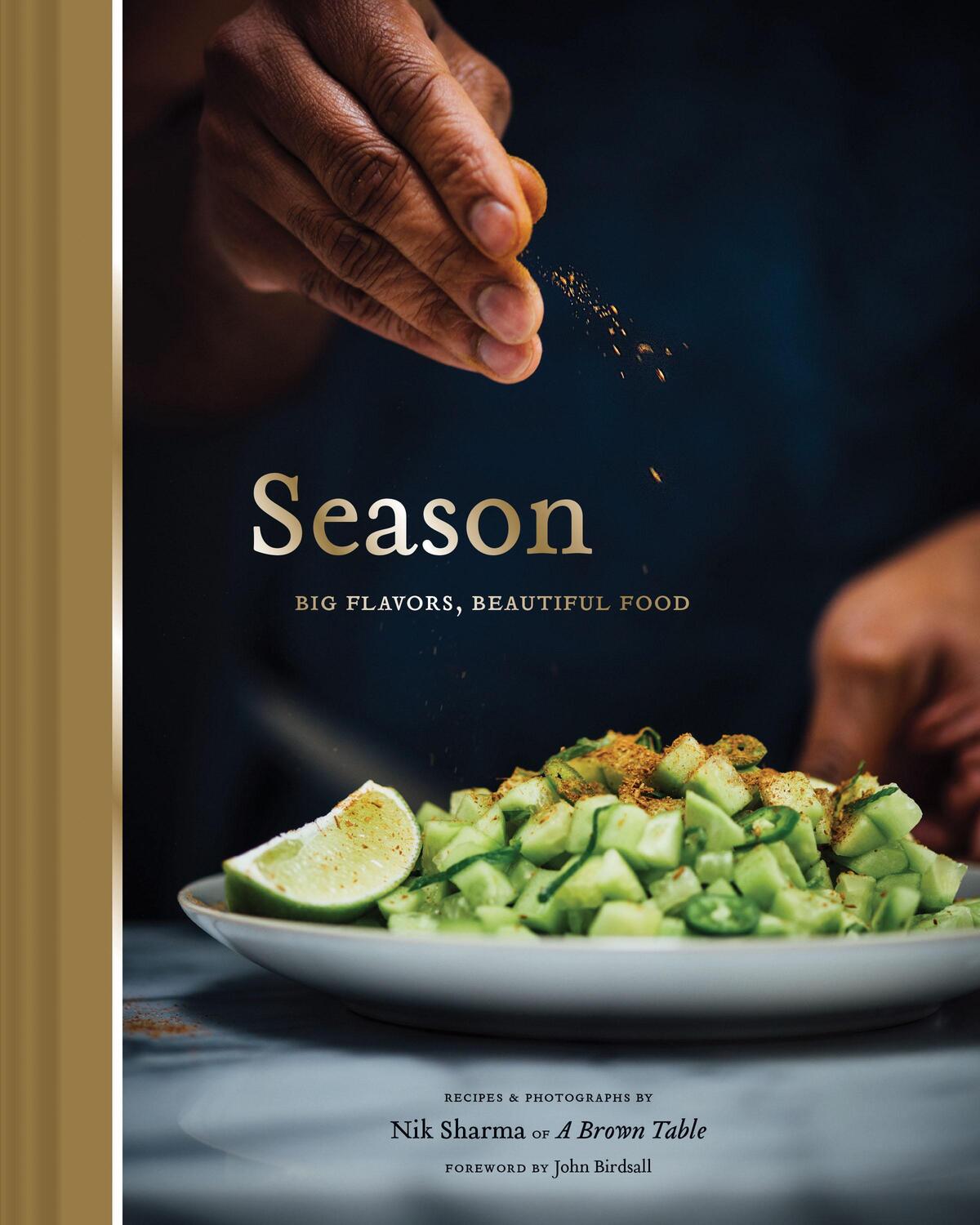 Cover: 9781452163994 | Season | Big Flavors, Beautiful Food | Nik Sharma | Buch | Englisch