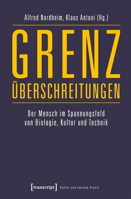 Cover: 9783837622607 | Grenzüberschreitungen | Alfred Nordheim | Taschenbuch | 248 S. | 2013