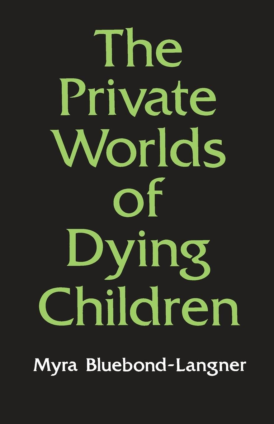 Cover: 9780691028200 | The Private Worlds of Dying Children | Myra Bluebond-Langner | Buch