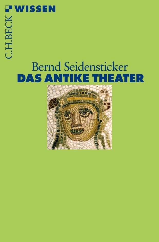 Cover: 9783406587962 | Das antike Theater | Originalausgabe | Bernd Seidensticker | Buch
