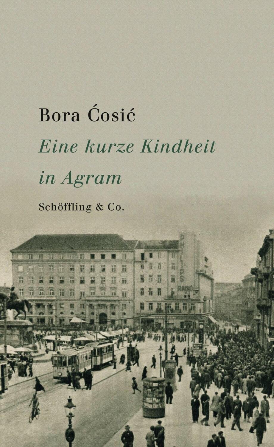 Cover: 9783895615856 | Eine kurze Kindheit in Agram | 1932-1937 | Bora Cosic | Buch | 160 S.