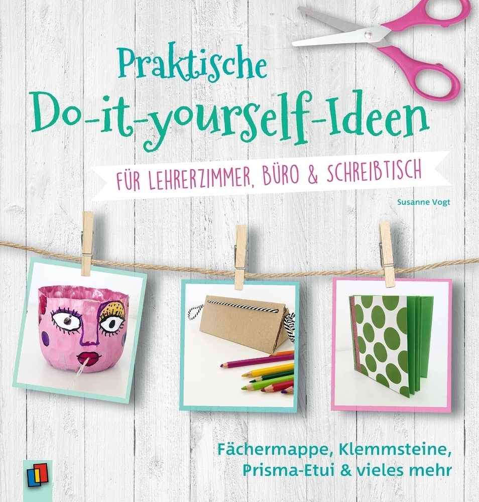Cover: 9783834642943 | Praktische Do-it-yourself-Ideen für Lehrerzimmer, Büro & Schreibtisch