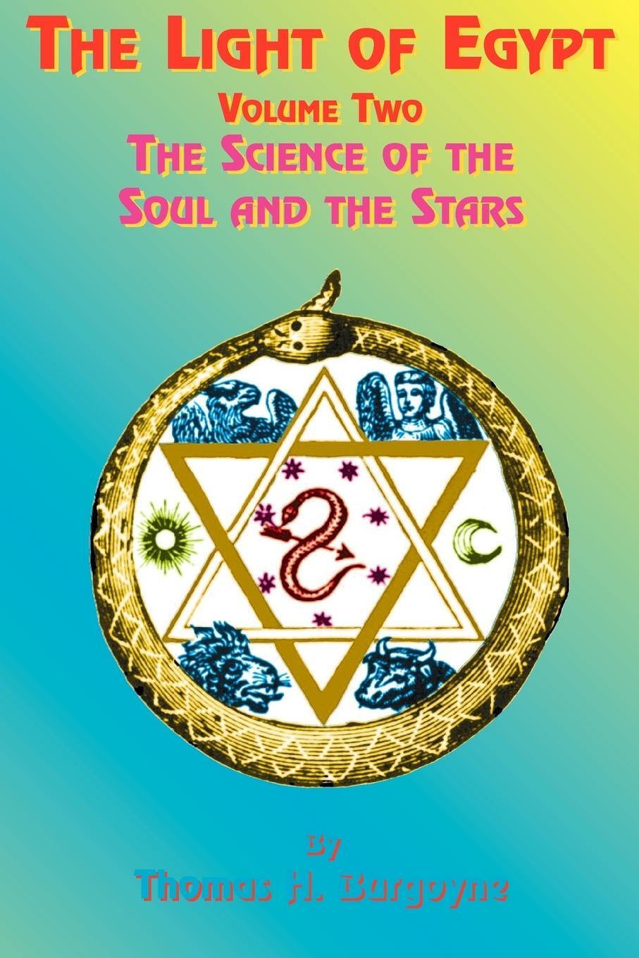 Cover: 9781585090525 | The Light of Egypt | Volume Two, the Science of the Soul and the Stars