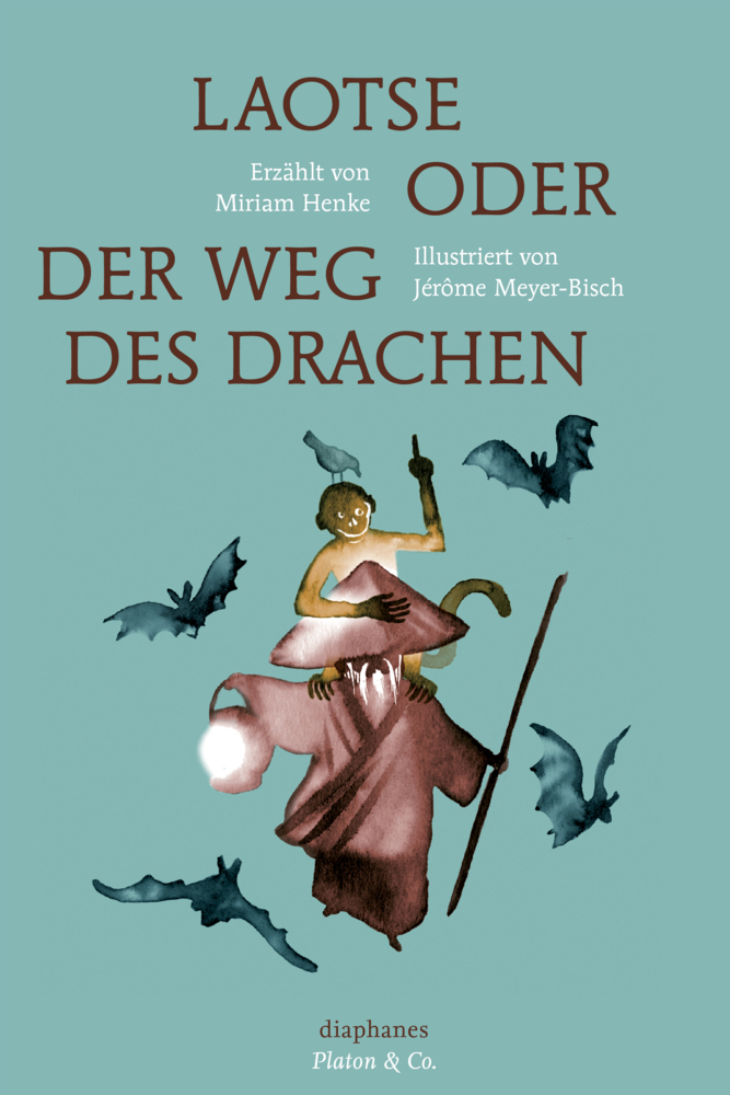 Cover: 9783037346846 | Laotse oder der Weg des Drachen | Miriam Henke | Buch | 2014