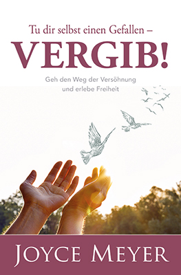 Cover: 9783945678275 | Tu dir selbst einen Gefallen - vergib! | Joyce Meyer | Taschenbuch