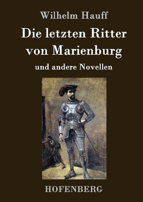 Cover: 9783843041430 | Die letzten Ritter von Marienburg | und andere Novellen | Hauff | Buch