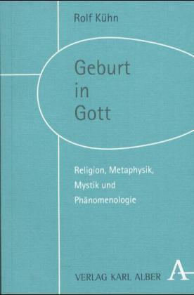 Cover: 9783495480878 | Geburt in Gott | Religion, Metaphysik, Mystik und Phänomenologie