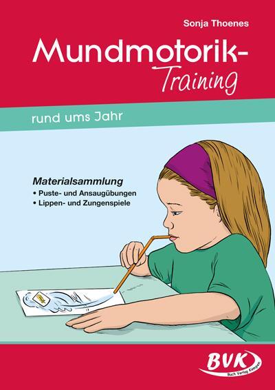 Cover: 9783867401029 | Mundmotorik-Training rund ums Jahr | Sonja Thoenes | Broschüre | 64 S.
