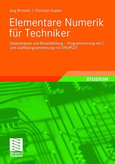 Cover: 9783834806031 | Elementare Numerik für Techniker | Christian Hupfer (u. a.) | Buch