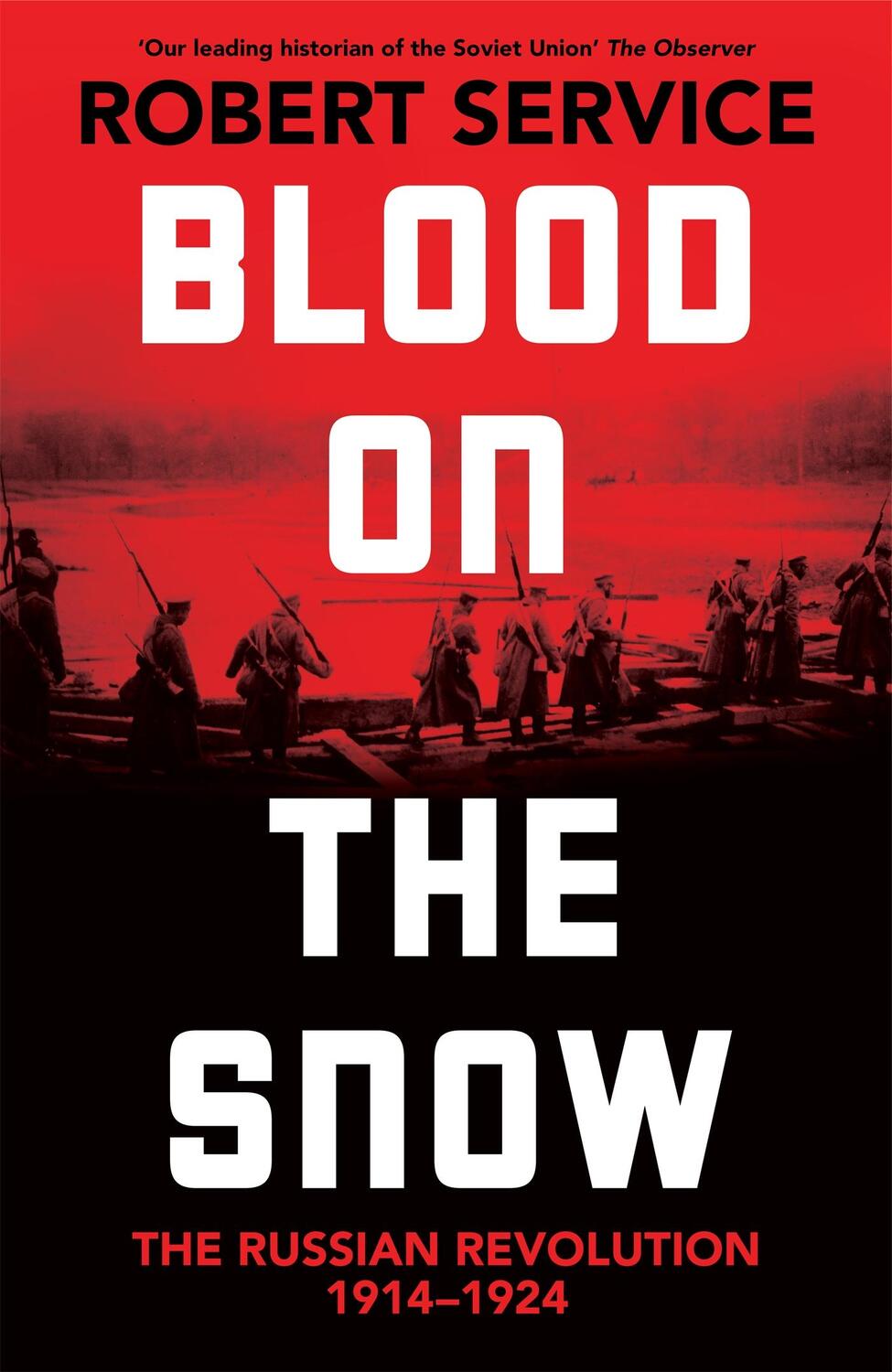 Cover: 9781529065824 | Blood on the Snow | The Russian Revolution 1914-1924 | Robert Service