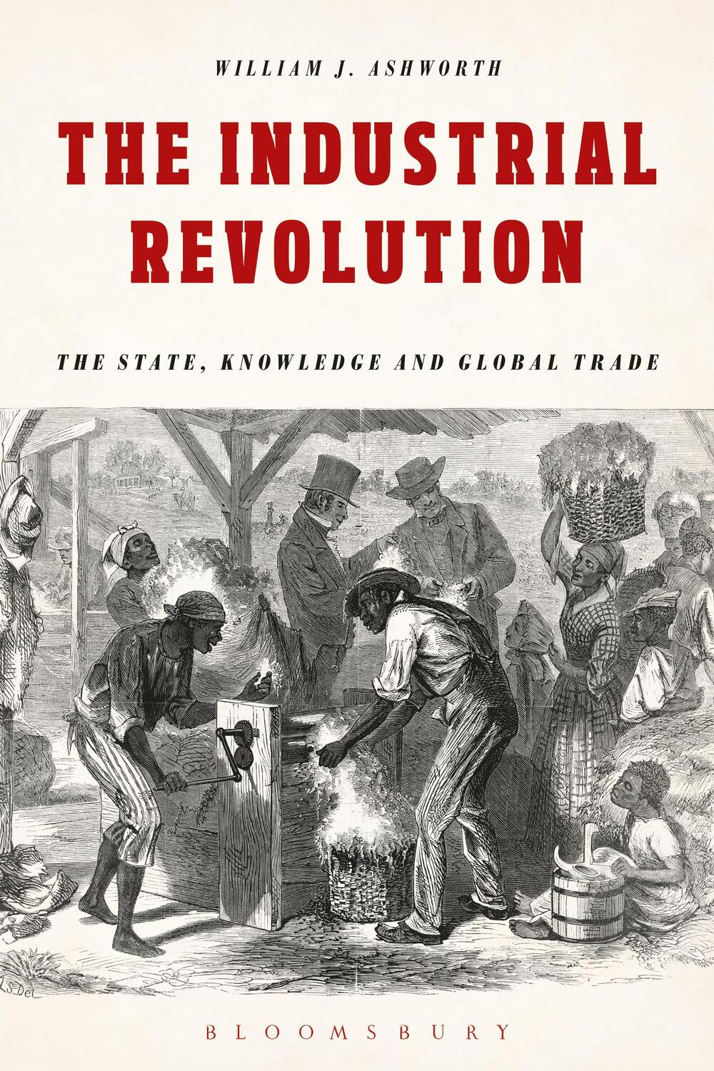 Cover: 9781474286466 | The Industrial Revolution | The State, Knowledge and Global Trade