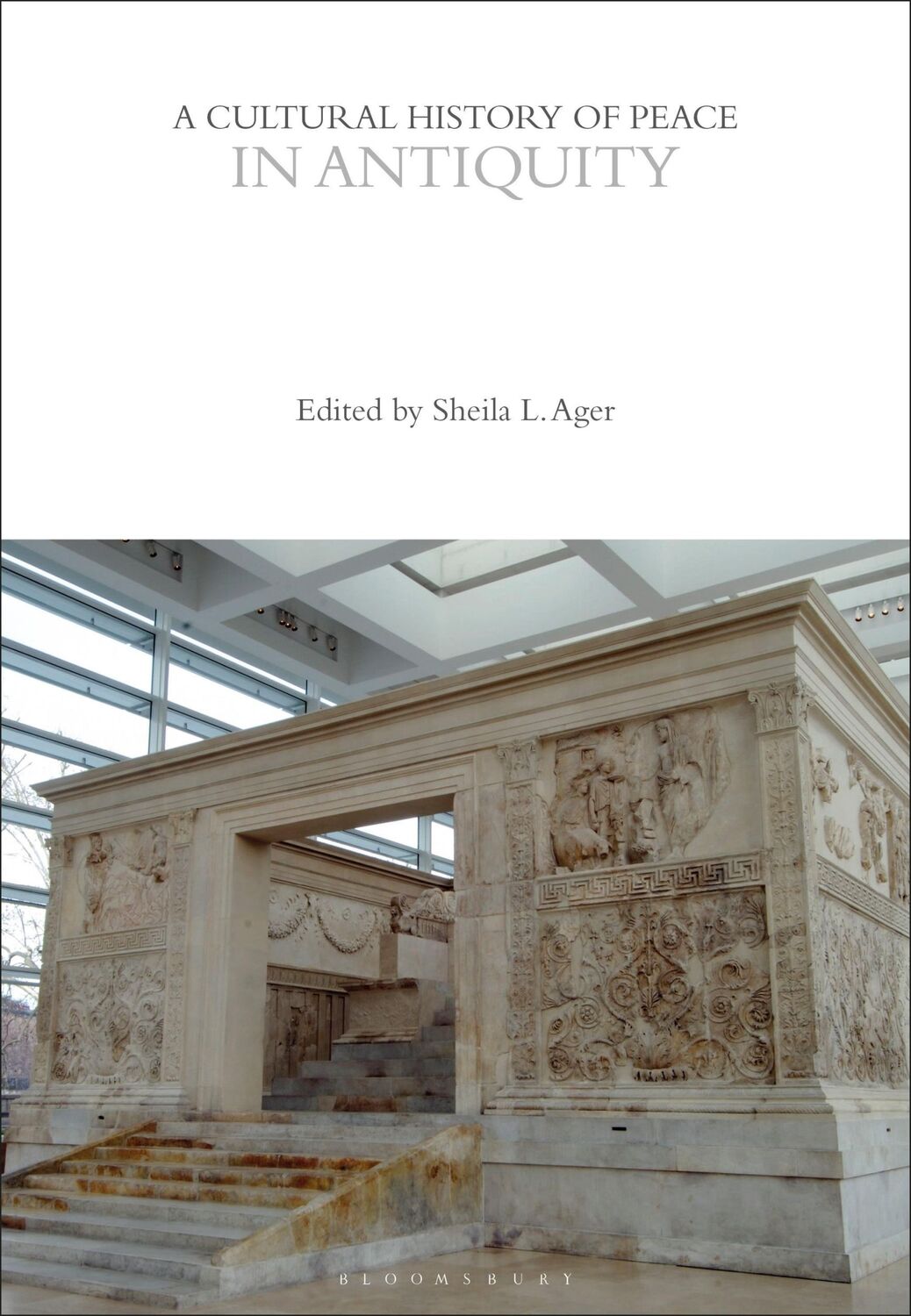 Cover: 9781350385726 | A Cultural History of Peace in Antiquity | Sheila L. Ager | Buch