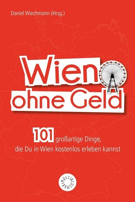 Cover: 9783742307248 | Wien ohne Geld | Daniel Wiechmann | Taschenbuch | Deutsch | 2019