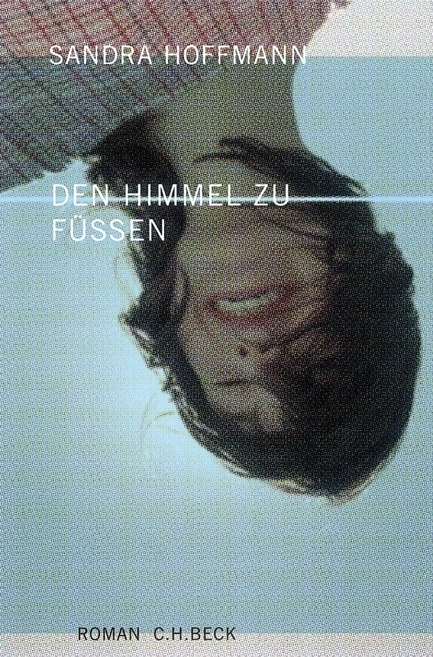 Cover: 9783406523212 | Den Himmel zu Füßen | Roman | Sandra Hoffmann | Buch | 158 S. | 2006