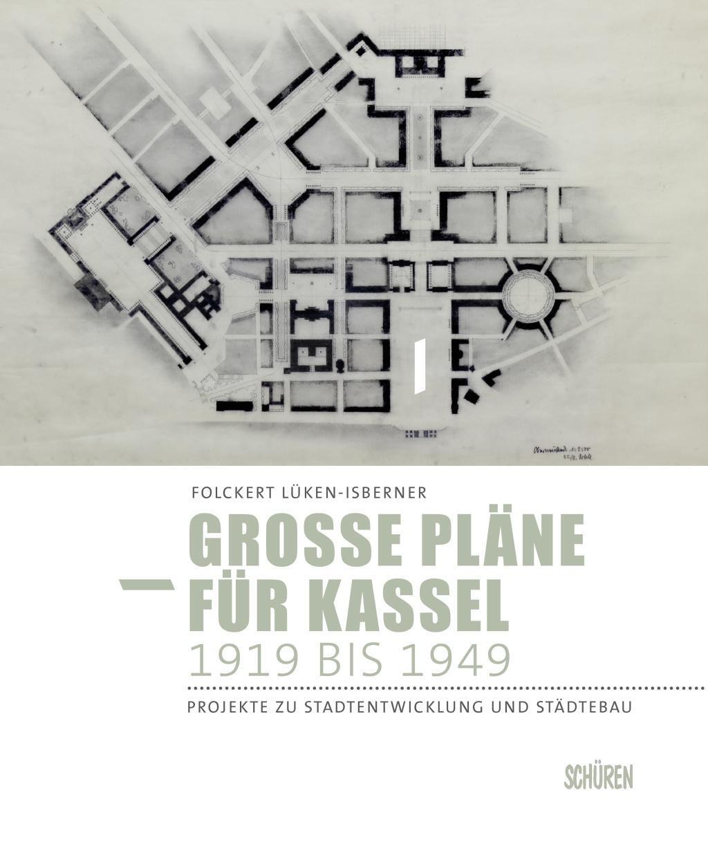 Cover: 9783894722975 | Große Pläne für Kassel 1919-1949 | Folckert Lüken-Isberner | Buch