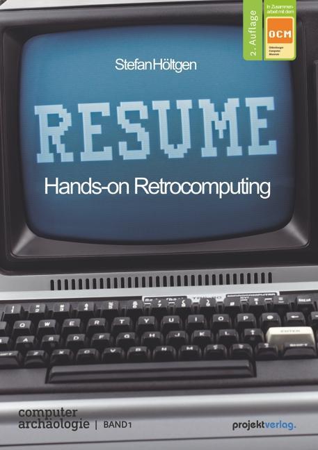 Cover: 9783897335493 | Resume | Hands-on Retrocomputing | Stefan Höltgen | Taschenbuch | 2021
