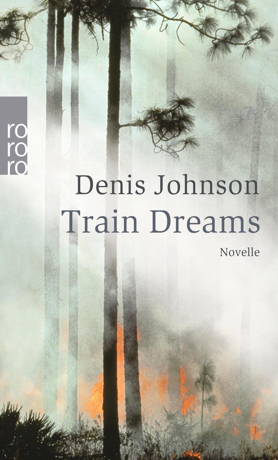 Cover: 9783499237706 | Train Dreams | Denis Johnson | Taschenbuch | Deutsch | 2006