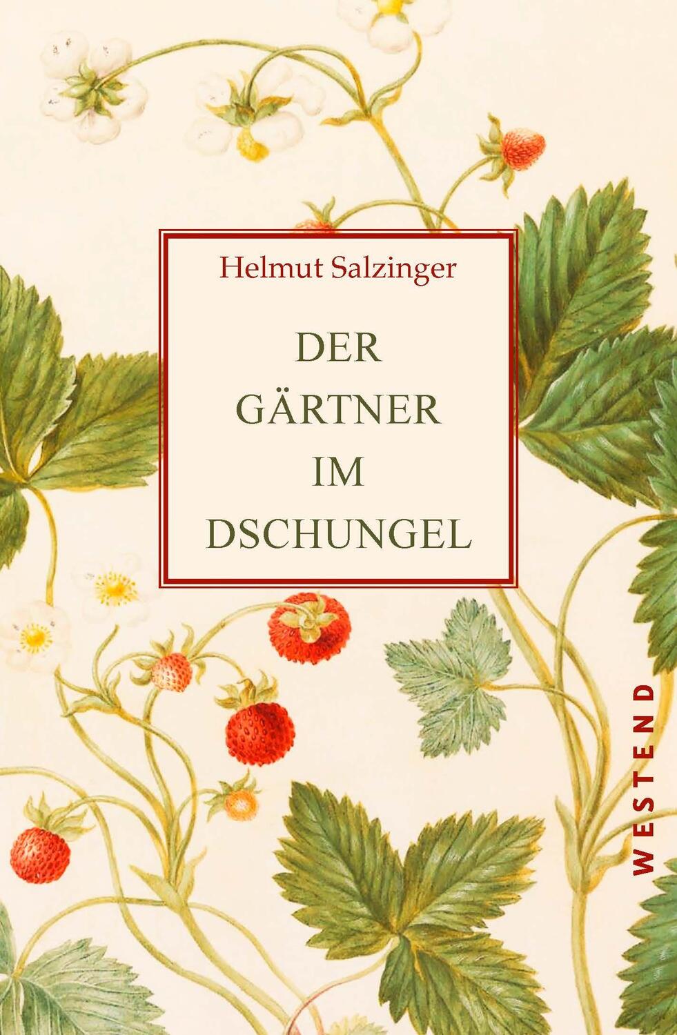 Cover: 9783864892301 | Der Gärtner im Dschungel | Helmut Salzinger | Buch | Deutsch | 2019