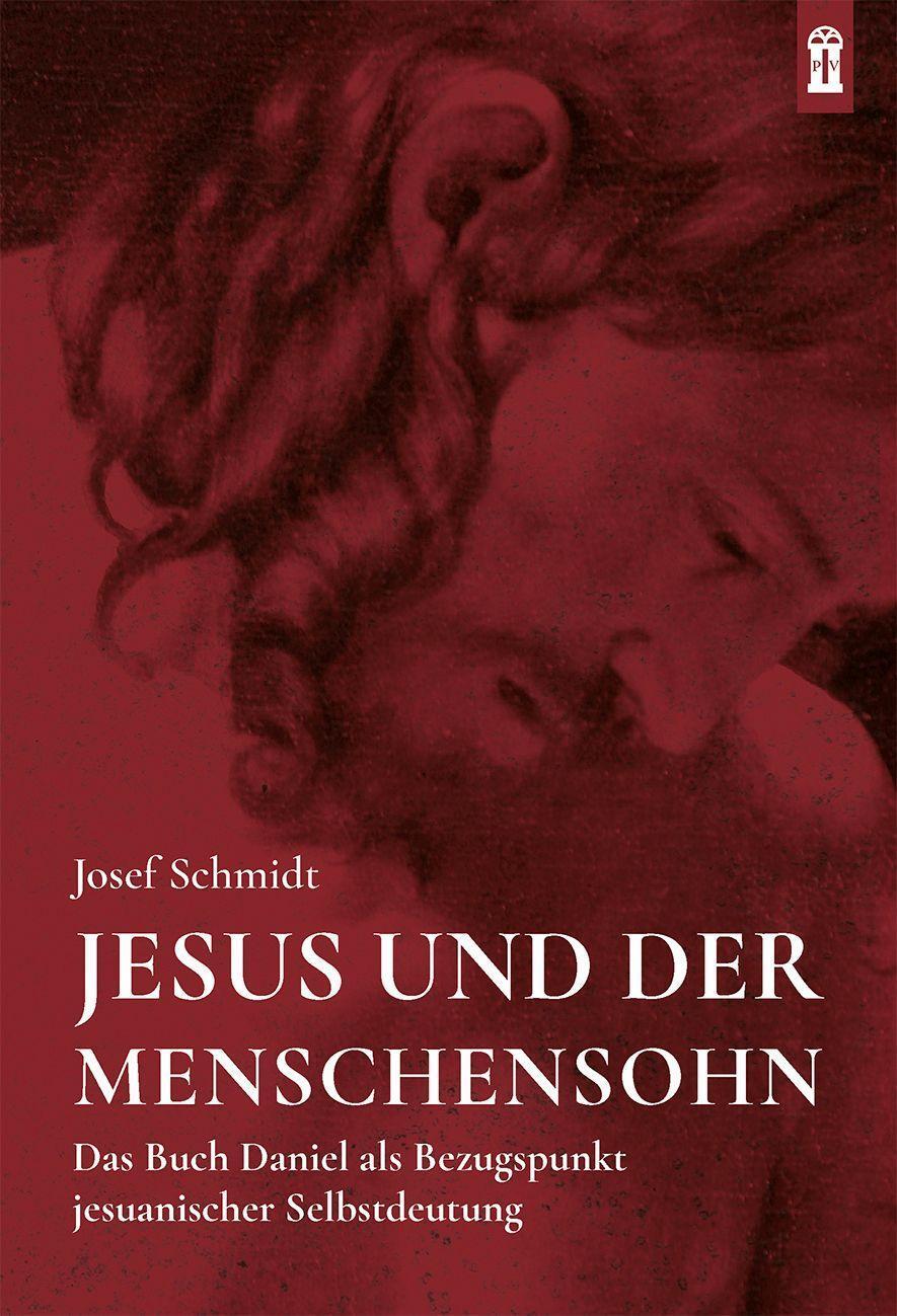 Cover: 9783864171970 | Jesus und der Menschensohn | Josef Schmidt | Taschenbuch | Deutsch