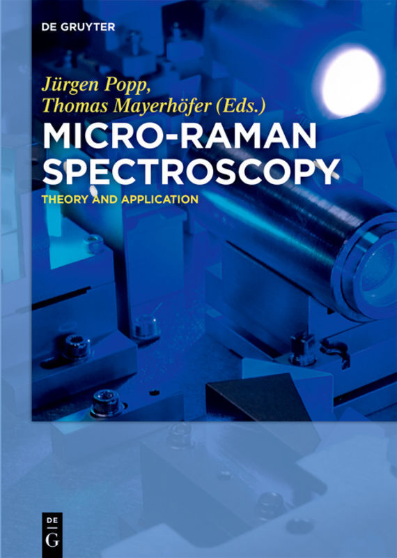 Cover: 9783110514797 | Micro-Raman Spectroscopy | Theory and Application | Popp (u. a.)