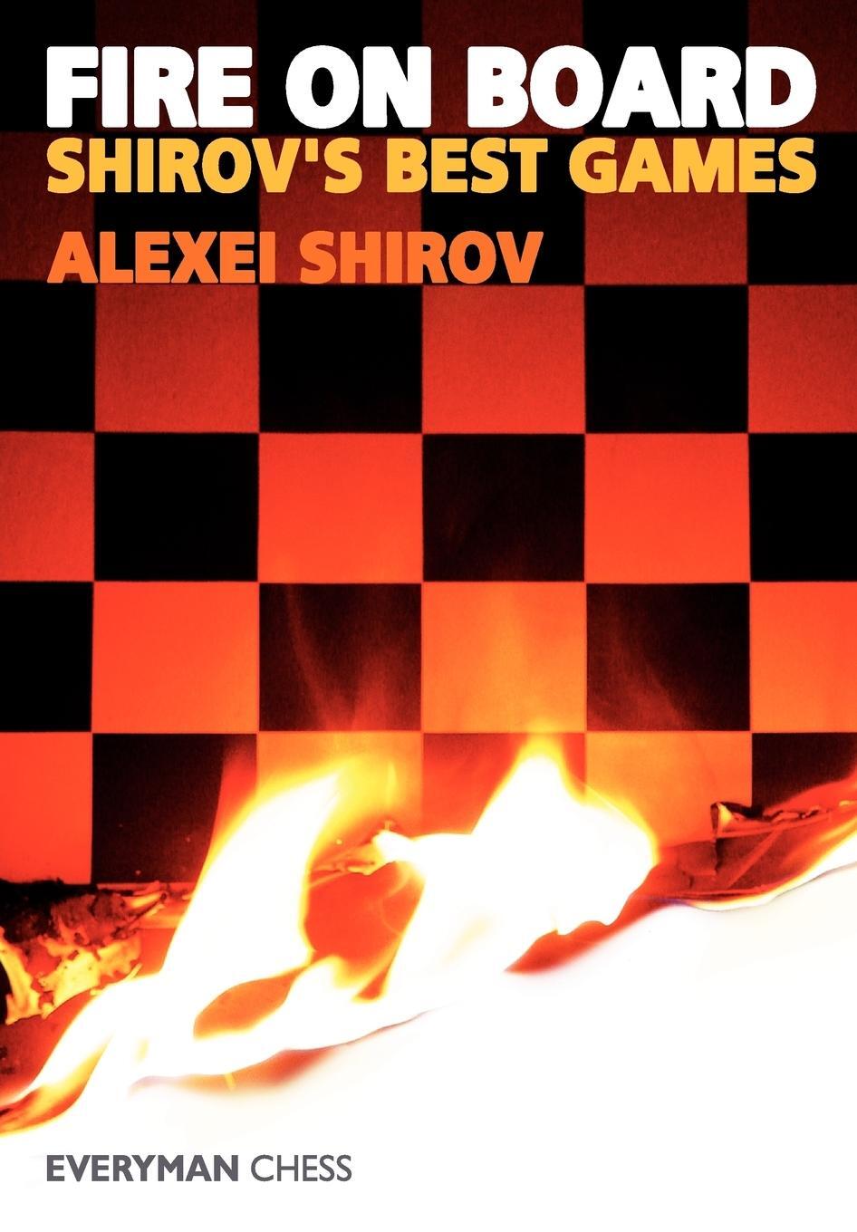 Cover: 9781857441505 | Fire on Board | Shirov's Best Games | Gloucester Publishers Plc
