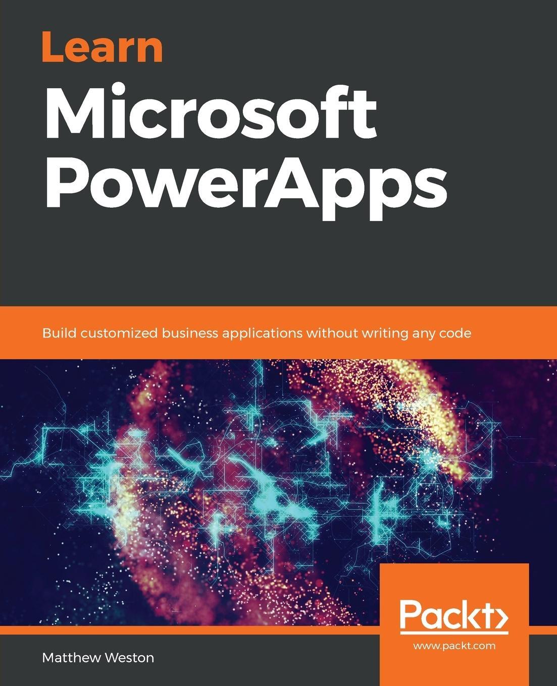 Cover: 9781789805826 | Learn Microsoft PowerApps | Matthew Weston | Taschenbuch | Paperback