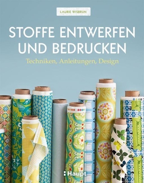 Cover: 9783258600468 | Stoffe entwerfen und bedrucken | Techniken, Anleitungen, Design | Buch