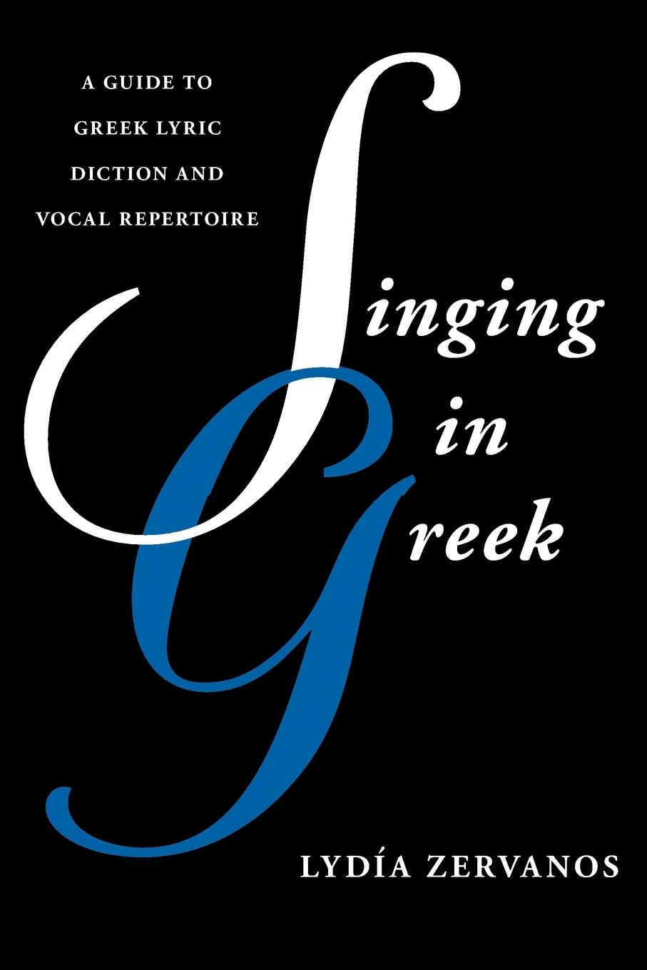 Cover: 9781442229778 | Singing in Greek | A Guide to Greek Lyric Diction and Vocal Repertoire