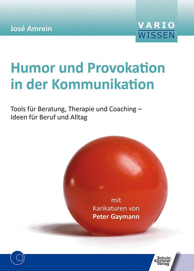 Cover: 9783824812387 | Humor und Provokation in der Kommunikation | José Amrein | Taschenbuch