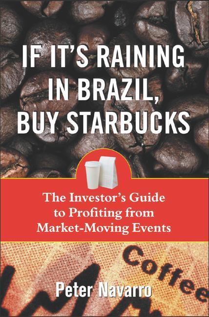 Cover: 9780071433198 | If It's Raining in Brazil, Buy Starbucks | Peter Navarro | Taschenbuch