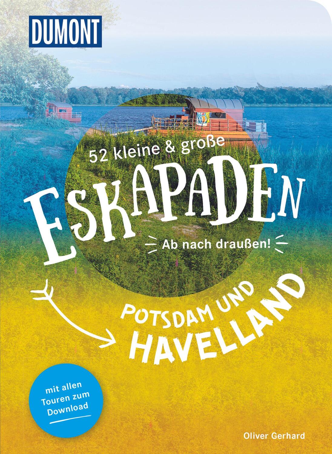 Cover: 9783616110301 | 52 kleine & große Eskapaden Potsdam und Havelland | Ab nach draußen!