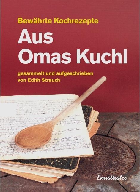 Cover: 9783850686075 | Aus Omas Kuchl | Bewährte Kochrezepte | Edith Strauch | Taschenbuch