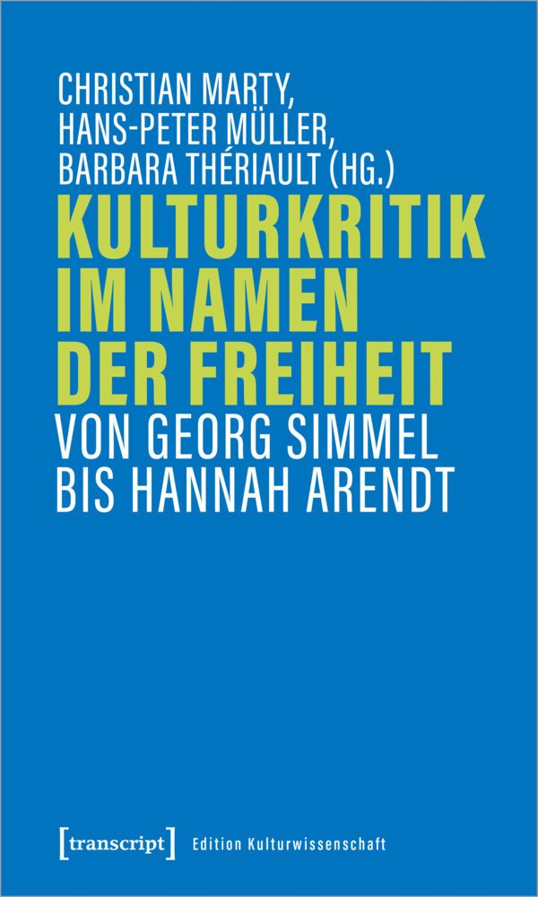 Cover: 9783837665284 | Kulturkritik im Namen der Freiheit | Christian Marty (u. a.) | Buch