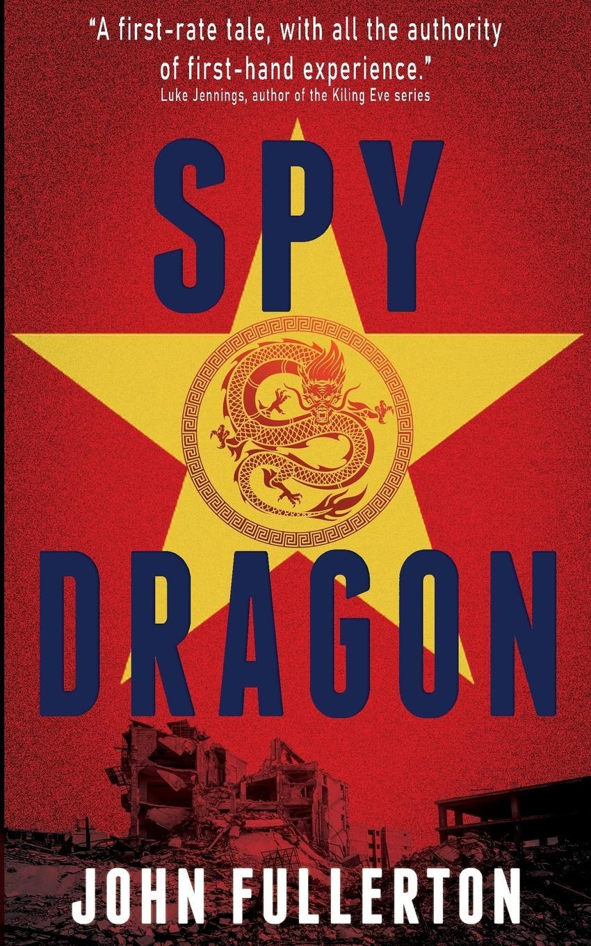 Cover: 9781912946181 | Spy Dragon | John Fullerton | Taschenbuch | Brodick Cold War Thriller